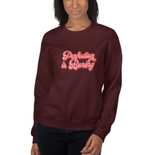 Load image into Gallery viewer, Perfection is Boring Sweatshirt